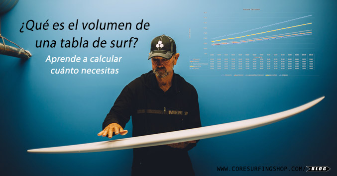 volumen tabla de surf core surfing shop comprar tablas baratas GALICIA elegir tabla de surf comprar