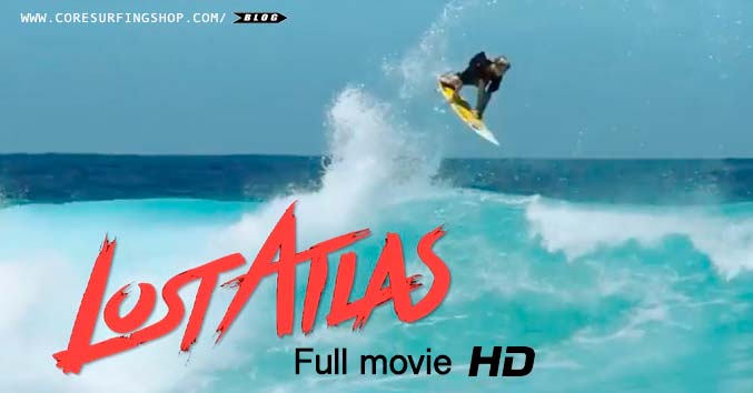 LOST ATLAS – J. Smith, D. Reynolds, K. Andino, JJF…| FULL surf movie