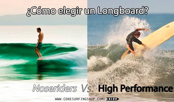 ¿Cómo elegir un longboard? noseride vs high performance surf