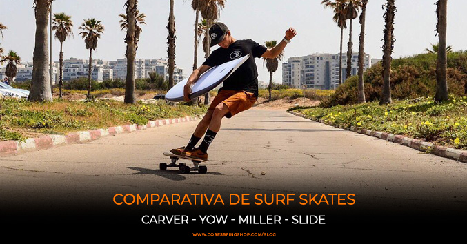 comparativa de carver, yow, miller y slide surfskates