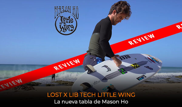 review de la tabla de surf de mason ho lost little wing x lib tech